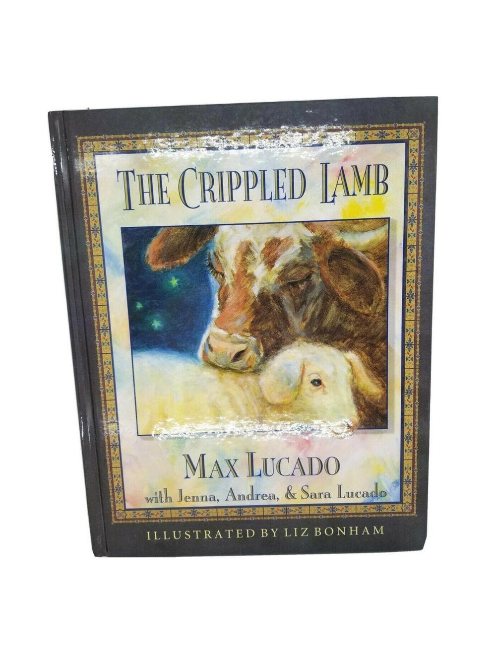 The Crippled Lamb by Max Lucado/Liz Bonham, HC/DJ, 1994 Hardcover Book Christmas